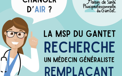 Loire- La MSP du Gantet recrute un médecin généraliste en remplacement et à temps partiel