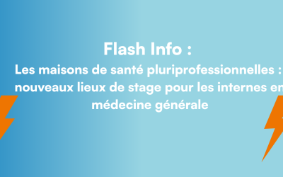 Les maisons de santé pluriprofessionnelles : nouveaux lieux de stage pour les internes en médecine générale