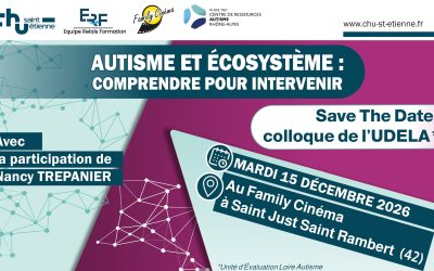 « Autisme et écosystème : comprendre pour intervenir » – colloque de l&rsquo;UDELA le 15 Décembre 2026