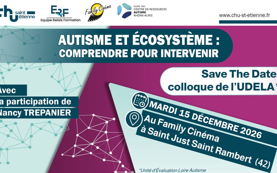 « Autisme et écosystème : comprendre pour intervenir » – colloque de l&rsquo;UDELA le 15 Décembre 2026